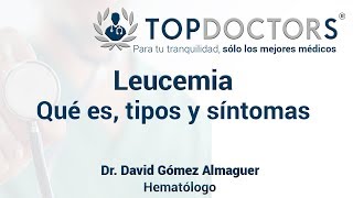 Leucemia  Qué es tipos y síntomas [upl. by Geiger473]