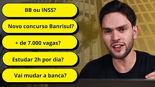 Banco do Brasil ou INSS Novo Concurso do Banrisul Próximo Dúvidas Concurso Banco do Brasil [upl. by Kerstin579]