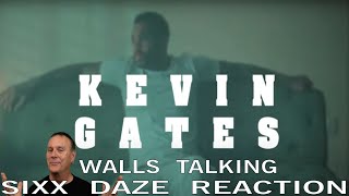 Sixx Daze Reaction Kevin Gates Walls Talking kevingates wallstalking [upl. by Erminie]