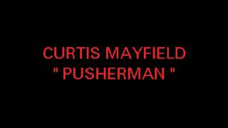 Mayfield Curtis  Pusherman original [upl. by Abbe]