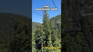 Scenic Grouse Mountain Chairlift  Vancouver Canada 🇨🇦 shorts canada travel city tourism [upl. by Nyleahcim]