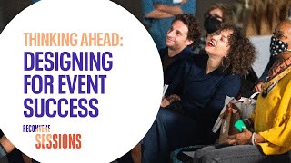 Thinking Ahead Designing for Event Success [upl. by Mcclain]