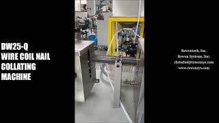 DW25Q Wire coil nail collating machine  Rewontech  Rewon Systems [upl. by Clava]