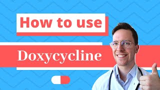 How and When to use Doxycyline Doryx Doxylin Efracea  Doctor Explains [upl. by Ahsenyl]