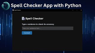 Spell Checker App With Python CustomTkinter [upl. by Orelu695]