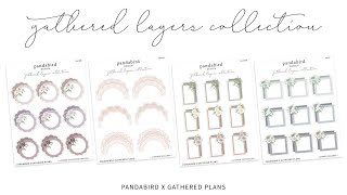 Gathered Plans x Panda Bird Design  Limited Edition Gathered Layers Collection [upl. by Ydahs748]