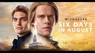 Six Days in August Official Trailer [upl. by Saihtam]