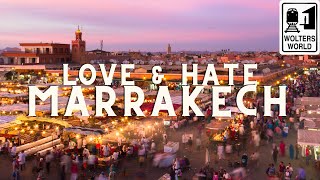 Marrakech Love amp Hates of Visiting Marrakesh Morocco [upl. by Dott864]