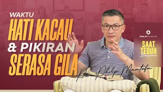 Saat Teduh Bersama  WAKTU HATI KACAU amp PIKIRAN SERASA GILA  29 Okt 22 Official Philip Mantofa [upl. by Welton]