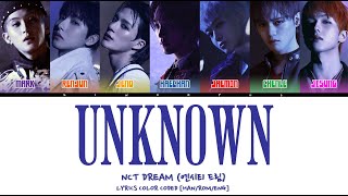 NCT DREAM 엔시티 드림  UKNOWN LYRICS COLOR CODED HANROMENG [upl. by Anayd797]