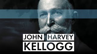 John Harvey Kellogg  The Eugenics Crusade [upl. by Josy]