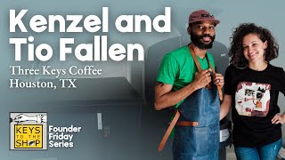 Founder Friday w Kenzel and Tio Fallen of 3 Keys Coffee Houston TX  Ep 499 [upl. by Nomad]