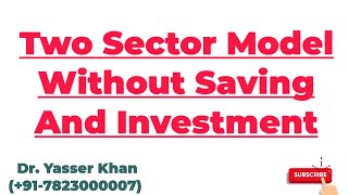 Two Sector Model Without Saving And Investment  Two Sector Model  Circular Flow  Economics  CUET [upl. by Aidan]