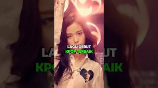 LAGU DEBUT KPOP TERBAIK shorts kpop [upl. by Erreip]