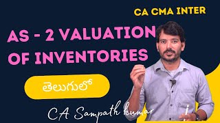 AS 2 Valuation of Inventories  CA CMA Inter Nov 2024  Detailed Lecture by CA Sampath Kumar [upl. by Ardnaz]