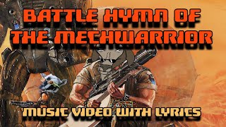 BATTLE HYMN OF THE MECHWARRIOR with Lyrics [upl. by Zanze423]