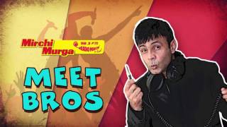 Mirchi Murga  Celebrity Special with Meet Bros  Prank [upl. by Denison]