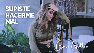 Supiste hacerme mal  La Trakalosa Grace Guillén Cover [upl. by Shutz]