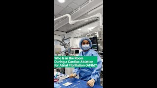 Who Is in the Room During a Cardiac Ablation for Atrial Fibrillation AFib [upl. by Atinob]