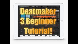 Beatmaker 3 Tutorial Introduction  Beginners Guide to How to Start Recording a Song [upl. by Elfstan]