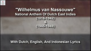 Het Wilhelmus  National Anthem of Dutch East Indies  With Lyrics [upl. by Ispep711]