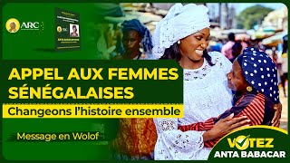 En Wolof  Appel aux Femmes Sénégalaises  Changeons lHistoire Ensemble  Anta Babacar [upl. by Vidda]