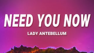 Lady Antebellum  Need You Now Lyrics [upl. by Kcirded536]