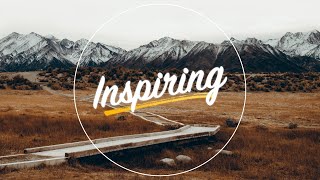 Inspiring and Uplifting Background Music For Videos and Presentations [upl. by Satterlee]