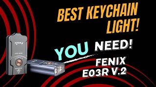 My FAVORITE edc Keychain Flashlight  Fenix E03R v2 500 LUMENS [upl. by Pontias]