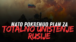 NATO POKRENUO PLAN ZA TOTALNO UNISTENJE RUSIJE [upl. by Lorianne643]