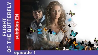 Flight of the Butterfly  Episode 1 Russian TV series StarMedia Melodrama English Subtitles [upl. by Jolda565]