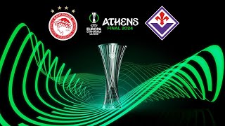 OLYMPIACOS VS FIORENTINA  2024 CONFERENCE LEAGUE FINAL  ANALYSIS AND PREDICTION [upl. by Wassyngton]