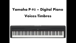 Yamaha P 95  Digital Piano Sound Demo  Voices  Timbres [upl. by Oigimer]