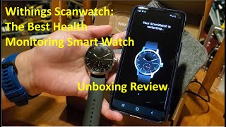 Withings Scanwatch Unboxing First Look and Pairing [upl. by Timotheus]