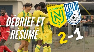 Débrief et résumé de FC Nantes  USL Dunkerque  Victoire sur le gong [upl. by Schaefer90]