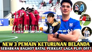 MENGEJUTKAN  3 NATURALISASI TERBARU SISIHKAN BAGHOT  ELKAN RESMI DICORET JELANG DI PLAY OFF U23 [upl. by Kan]