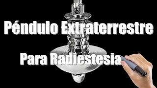 Péndulo Extraterrestre · Para Radiestesia [upl. by Coltson]