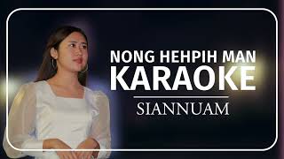 Nong Hehpih Man  Siannuam  Karaoke  Lyrics  New Song 2024 [upl. by Grishilde]