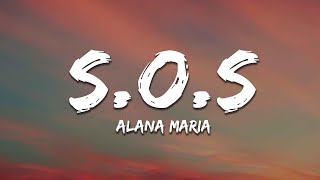 Alana Maria  SOS Lyrics [upl. by Ainavi557]