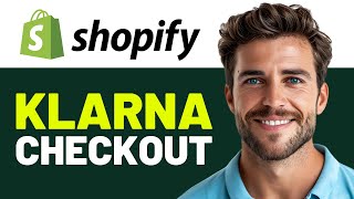 How to Add Klarna to My Shopify Store Step by Step [upl. by Odlanyer]