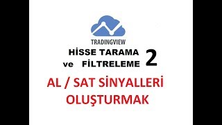 TRADINGVIEW HİSSE TARAMA 2 AL VE SAT SİNYALLERİ BULMAK [upl. by Meekar]