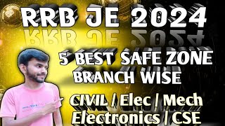 RRB JE 2024  RRB JE SAFE ZONE  BRANCH WISE BEST 5 SAFE ZONE  अलगअलग BRANCH WISE [upl. by Plath]