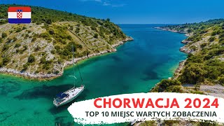 CHORWACJA 2024 đź‡­đź‡· TOP 10 MIEJSC NA WAKACJE đźŹ–ď¸Ź NAD MORZEM W CHORWACJI W 2024 [upl. by Anma860]