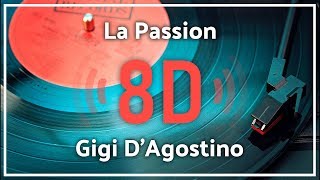 Gigi DAgostino  La Passion『8D Audio』 [upl. by Iphigeniah]