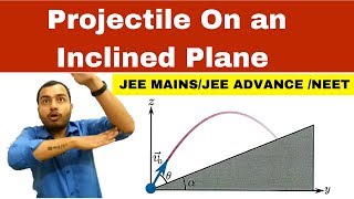 Projectile Motion 04  Projectile On an Inclined Plane JEE MAINSJEE ADVANCE  NEET [upl. by Sholem]