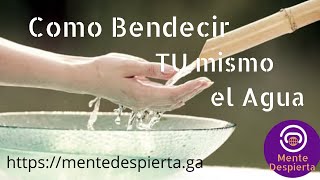 Como BENDECIR tu mismo el agua  Sanación y limpieza energética [upl. by Averat]