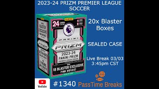 0303  202324 PRIZM PREMIER LEAGUE SOCCER  20x Blaster Box Full Case 1340 LIVE BREAK [upl. by Rickey]