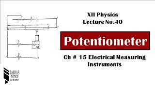 XII Lecture 40 Potentiometer  Talhas Physics Academy [upl. by Sueahccaz808]