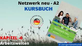 Netzwerk neu Kursbuch – A2 Audio  KAPITEL –6  Arbeitswelten [upl. by Fang]