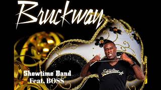 Showtime Band Feat BOSSBRUCKWAY [upl. by Tingley]